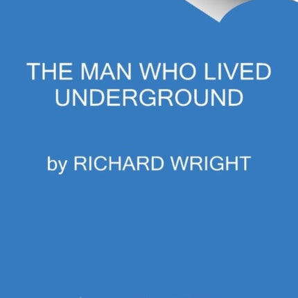 The Man Who Lived Underground