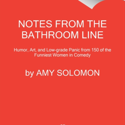 Notes from the Bathroom Line