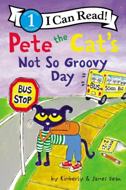 Pete the Cats Not So Groovy Day