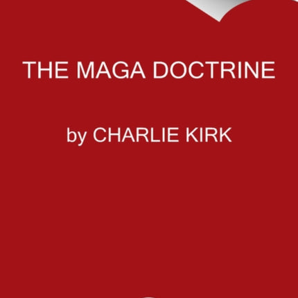 The MAGA Doctrine The Only Ideas That Will Win the Future