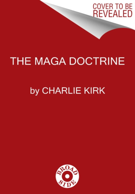 The MAGA Doctrine The Only Ideas That Will Win the Future