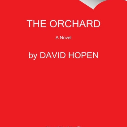 The Orchard: A Novel