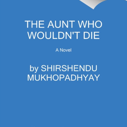 The Aunt Who Wouldnt Die