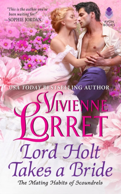Lord Holt Takes a Bride 1 The Mating Habits of Scoundrels 1