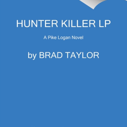 Hunter Killer: A Pike Logan Novel