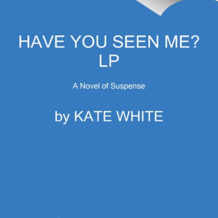 Have You Seen Me