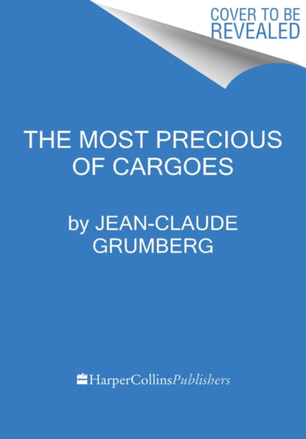 The Most Precious of Cargoes: A Tale