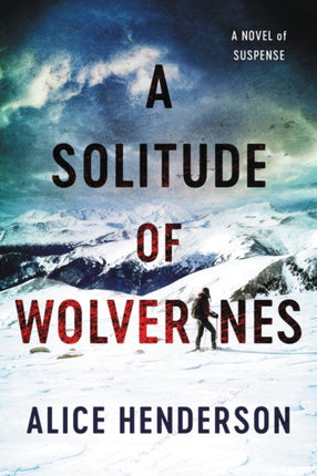 A Solitude Of Wolverines: A Novel Of Suspense