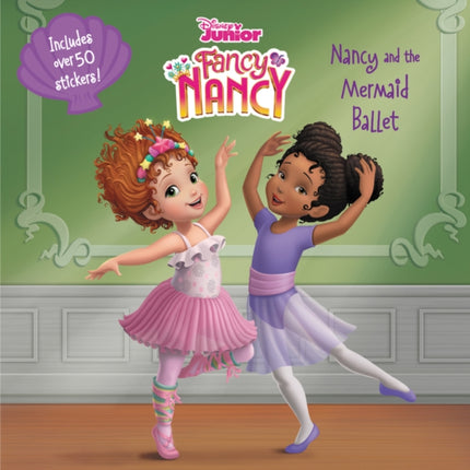 Nancy and the Mermaid Ballet Fancy Nancy