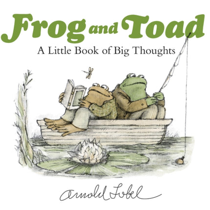 Frog and Toad: A Little Book of Big Thoughts