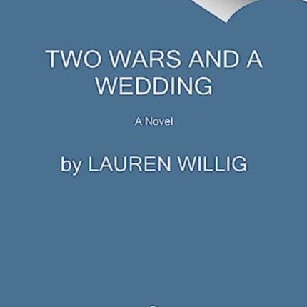 Two Wars and a Wedding