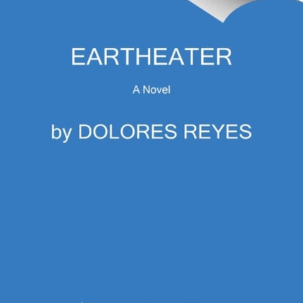 Eartheater: A Novel