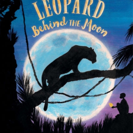 The Leopard Behind the Moon