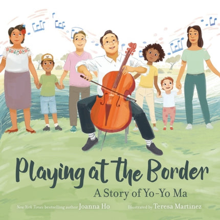 Playing at the Border: A Story of Yo-Yo Ma