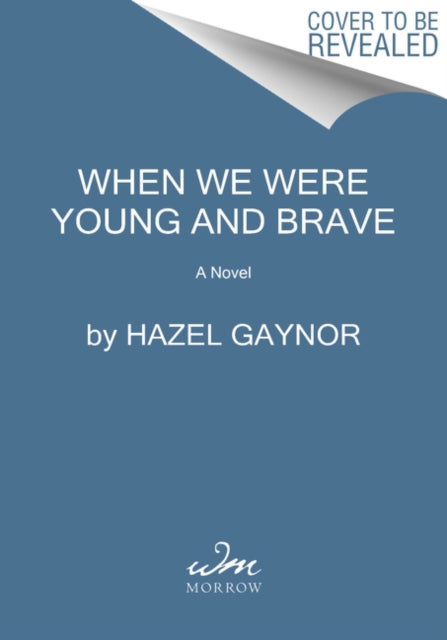 When We Were Young & Brave