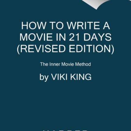 How to Write a Movie in 21 Days Revised Edition
