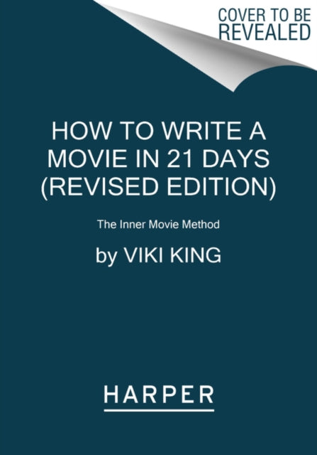 How to Write a Movie in 21 Days Revised Edition