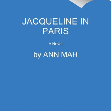 Jacqueline in Paris: A Novel