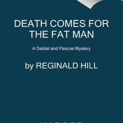 Death Comes for the Fat Man: A Dalziel and Pascoe Mystery