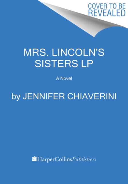 Mrs Lincoln's Sisters [Large Print]