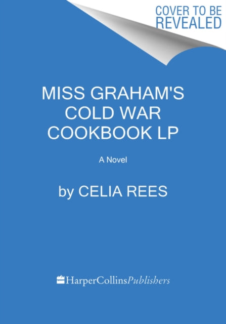 Miss Graham's Cold War Cookbook