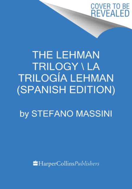 The Lehman Trilogy \ La Trilogía Lehman (Spanish Edition)