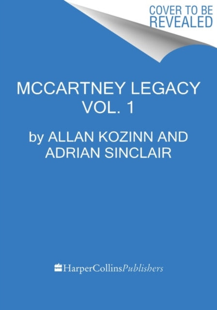 The McCartney Legacy: Volume 1: 1969 – 73