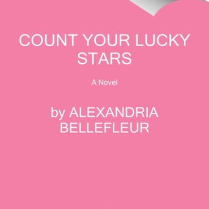 Count Your Lucky Stars: A Novel