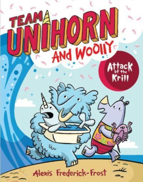 Team Unihorn and Woolly 1 Attack of the Krill