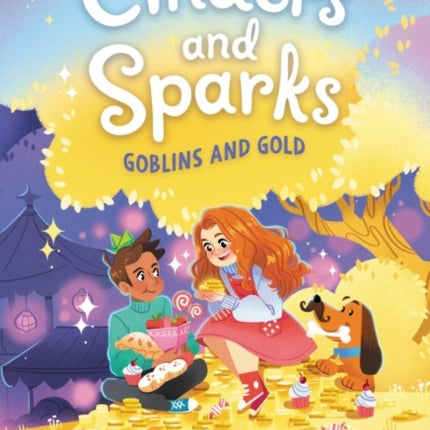 Cinders and Sparks #3: Goblins and Gold