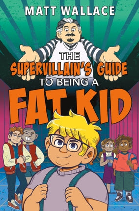 The Supervillains Guide to Being a Fat Kid