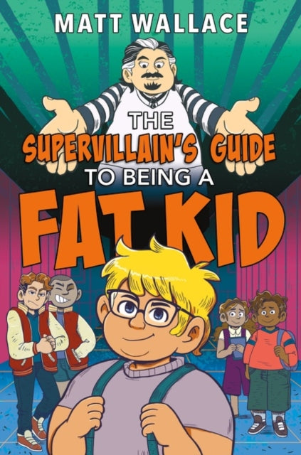 The Supervillains Guide to Being a Fat Kid