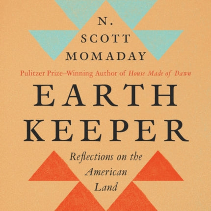 Earth Keeper: Reflections on the American Land