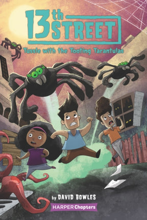 13th Street #5: Tussle With the Tooting Tarantulas