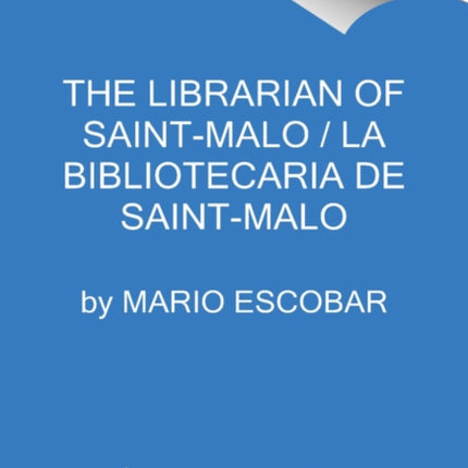 The Librarian of Saint-Malo \ La Bibliotecaria de Saint-Malo (Spanish Edition)