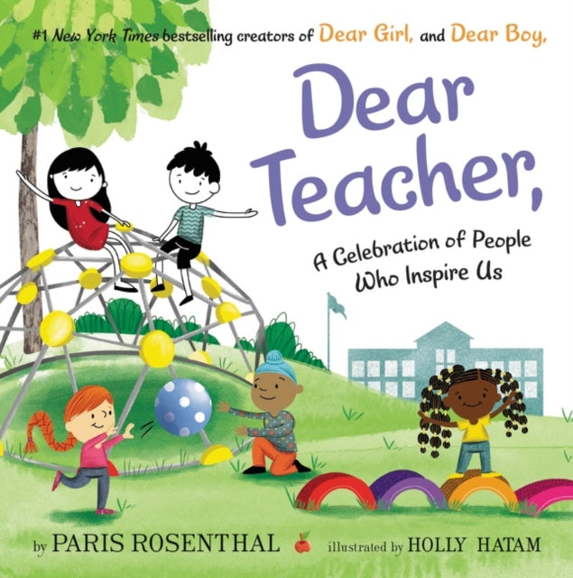 Dear Teacher,: A Celebration of People Who Inspire Us