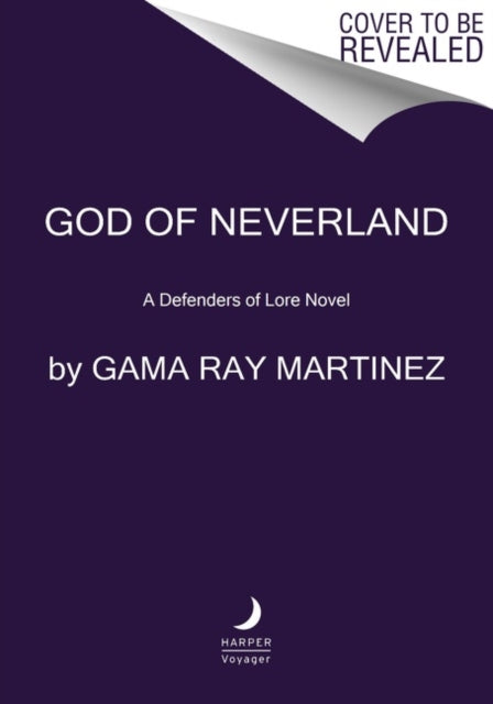 God of Neverland: A Defenders of Lore Novel