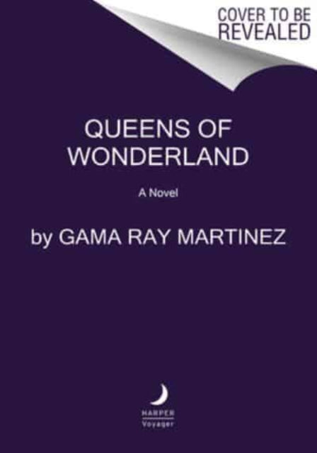 Queens of Wonderland: A Novel