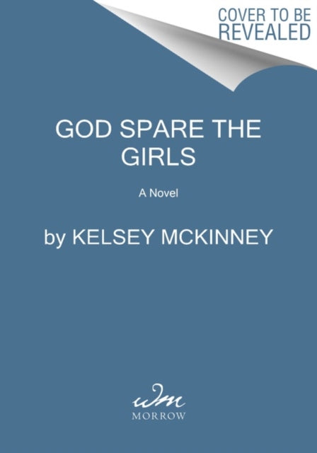 God Spare the Girls: A Novel