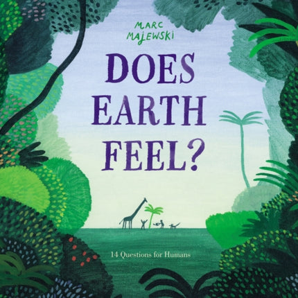 Does Earth Feel?: 14 Questions for Humans