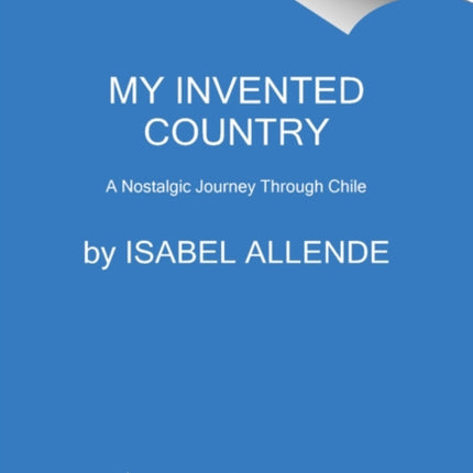 My Invented Country: A Memoir