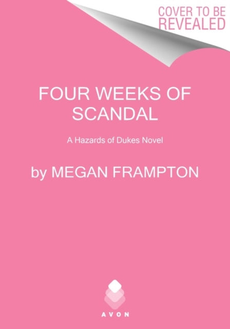 Four Weeks of Scandal: A Hazards of Dukes Novel