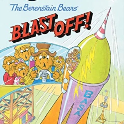 The Berenstain Bears Blast Off!