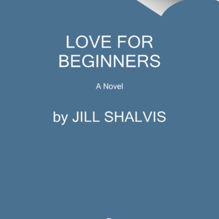 Love for Beginners: A Novel