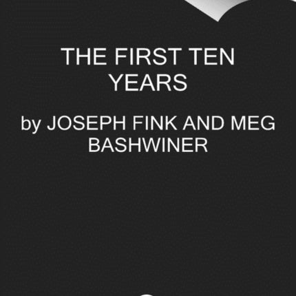 The First Ten Years: Two Sides of the Same Love Story