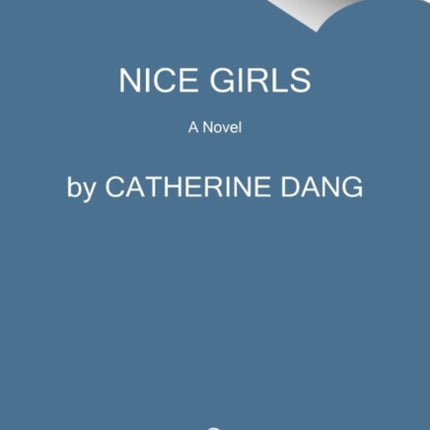 Nice Girls A Novel