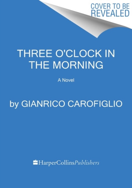 Three O'Clock in the Morning: A Novel