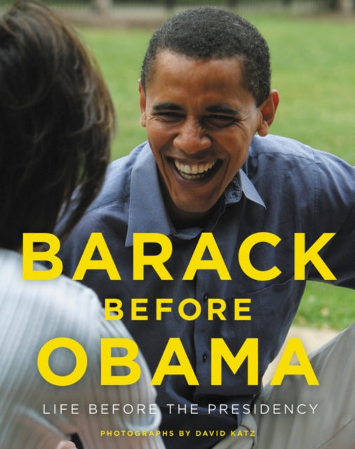 Barack Before Obama: Life Before the Presidency