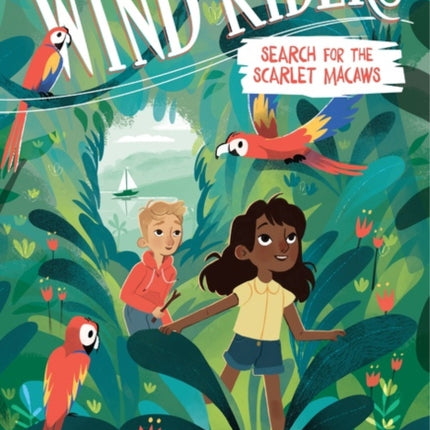 Wind Riders #2: Search for the Scarlet Macaws