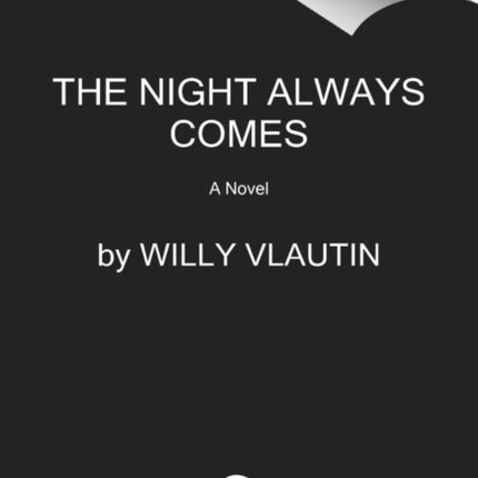 The Night Always Comes